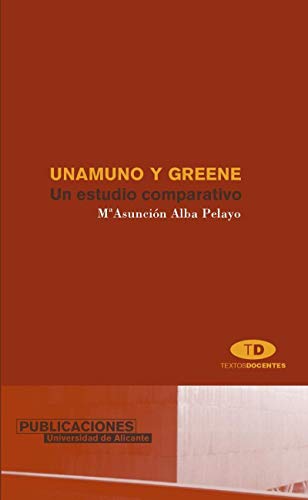 Unamuno y Greene: Un estudio comparativo (Monografías)