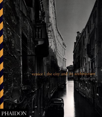 Venice; The City and its Architecture by Richard J. Goy (22-Jul-1999) Paperback