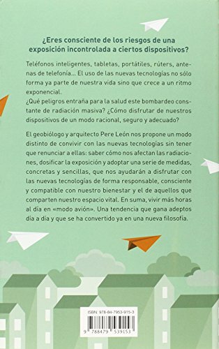 Vivir en modo avión: Cómo disfrutar las nuevas tecnologías de forma saludable para ser más feliz (Entorno y bienestar)