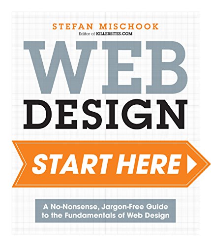 Web Design Start Here: A no-nonsense, jargon-free guide to the fundamentals of web design (English Edition)