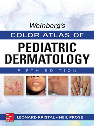 Weinberg's Color Atlas of Pediatric Dermatology, Fifth Edition (English Edition)