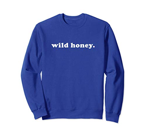 W.ild Honey Sweatshirt - Sweatshirt For Men and Women