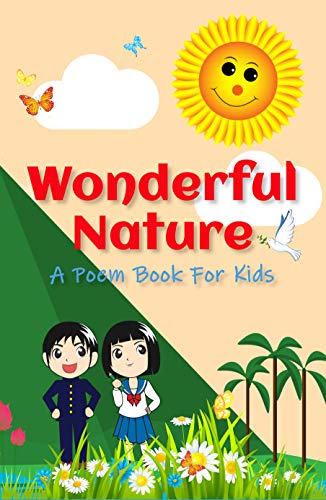 Wonderful Nature A Poem Book for Kids (English Edition)