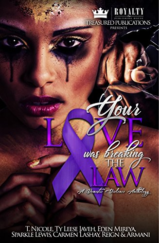Your Love Was Breaking The Law: A Domestic Violence Anthology (English Edition)
