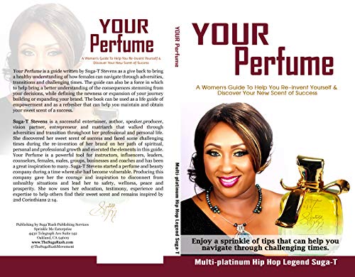 YOUR Perfume " A Womens Guide To Help You Re-invent Yourself  & Discover Your New Scent of Success": Enjoy a sprinkle of tips that can help you navigate through challenging times. (English Edition)