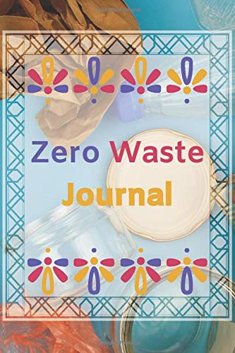 ZERO WASTE JOURNAL: Zero Waste Notebook, Diary, Gift, 160 pages, Grid Dot Pages, 6 x 9.