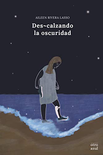 Des~calzando la oscuridad