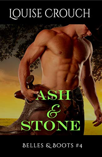 Ash & Stone: Belles & Boots #4 (English Edition)