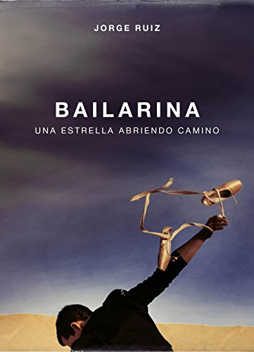 Bailarina: Una estrella abriendo camino (Ocio y tiempo libre)