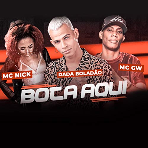 Bota Aqui (feat. Mc Nick & MC GW) [Explicit]