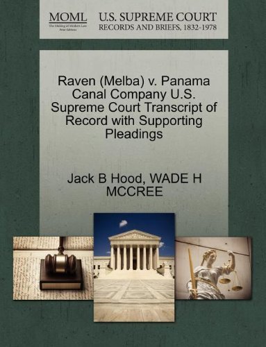 By Hood, Jack B Raven (Melba) v. Panama Canal Company U.S. Supreme Court Transcript of Record with Supporting Pleadings Paperback - October 2011