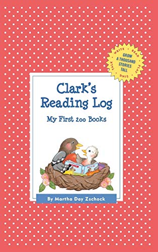 Clark's Reading Log: My First 200 Books (GATST) (Grow a Thousand Stories Tall)