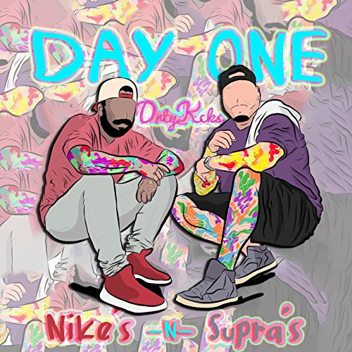 Day One - Nike's And Supra's [Explicit]