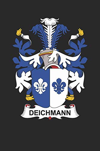 Deichmann: Deichmann Coat of Arms and Family Crest Notebook Journal (6 x 9 - 100 pages)