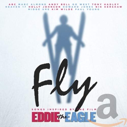 Fly: Songs Inspired by the Film Eddie The Eagle