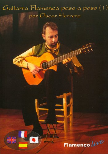 Guitarra Flamenca paso a paso "Técnica Básica I - Oscar Herrero  [Alemania] [DVD]