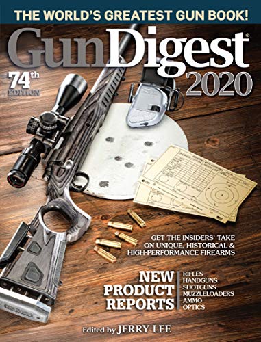 Gun Digest 2020: The World's Greatest Gun Book!