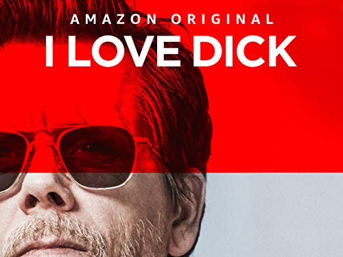 I Love Dick - Season 1