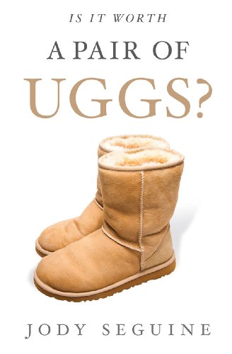 Is it Worth a Pair of Uggs? (English Edition)