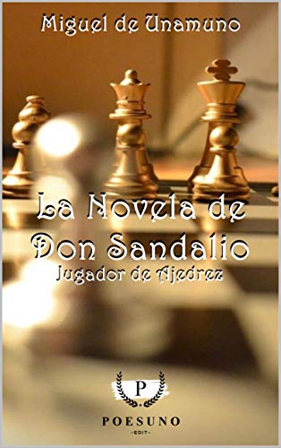 La Novela de Don Sandalio: Jugador de Ajedrez