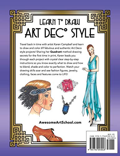 Learn to Draw Art Deco Style Vol. 1: Return to the Roaring 20's and 30's and Learn How to Draw and Color Female Fashion Figures, Faces, Hair, Accessories, Shoes and MORE!