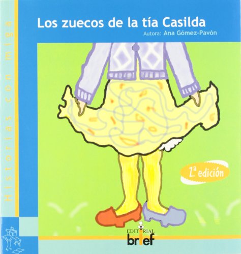 Los Zuecos De La Tìa Casilda (Historias con Miga)