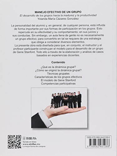 Manejo efectivo de un grupo/ Effective management of a group: El desarrollo de los grupos hacia la madurez y la productividad/ The group's development toward maturity and productivity