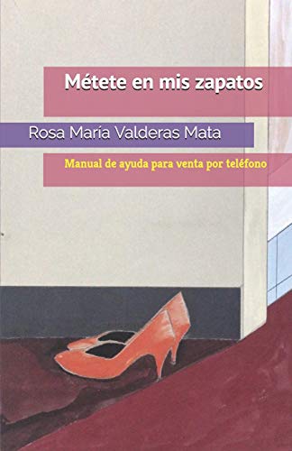 Métete en mis zapatos: Manual de ayuda para venta por teléfono