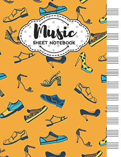 Music Sheet Notebook: Blank Staff Manuscript Paper with Unique Shoes Themed Cover Design