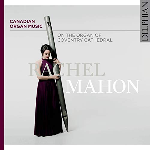 Musique dOrgue Canadienne / Rachel Mahon