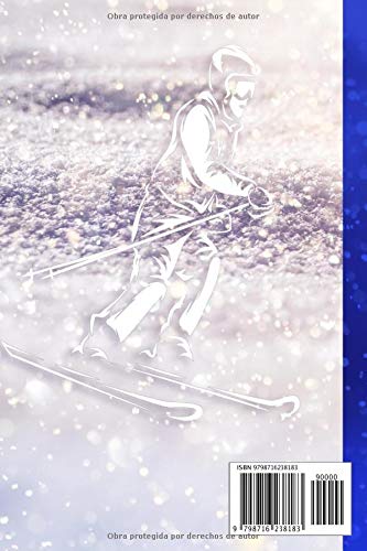 Pasión por el ESQUÍ - Cuaderno de Notas -: Ideal para anotar sus observaciones, ideas, pensamientos, sueños, secretos ... | Diario privado y único ... cm x 22.86 cm para entusiastas de Esquí |