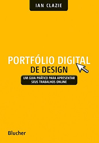 Portfólio Digital de Design. Um Guia Prático Para Apresentar Seus Trabalhos Online (Em Portuguese do Brasil)