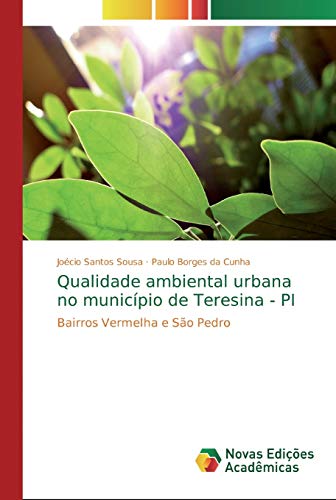 Qualidade ambiental urbana no município de Teresina - PI: Bairros Vermelha e São Pedro