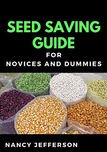 Seed Saving Guide For Novices And Dummies (English Edition)