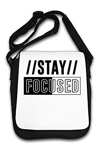 Stay Focused Work Hard Be Positive Bolsa de Hombro