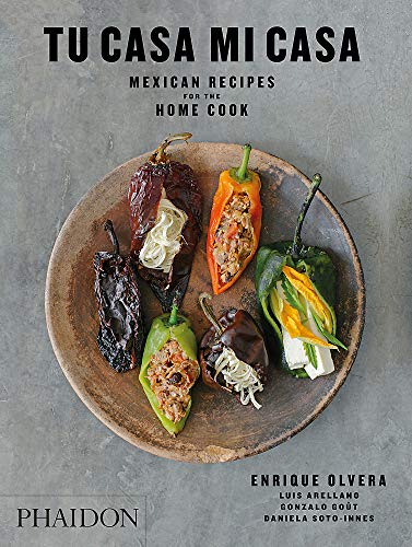 Tu casa mi casa. Mexican recipes for the home: Mexican Recipes for the Home Cook (Cucina)