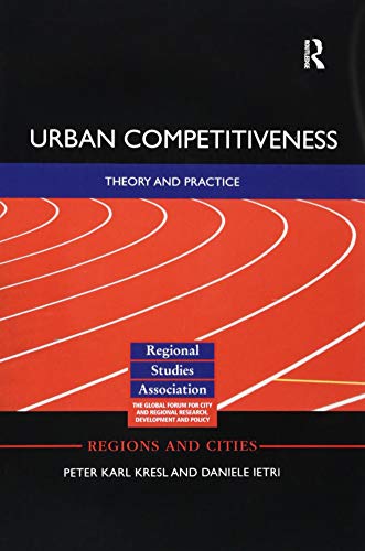 Urban Competitiveness: Theory and Practice (Regions and Cities)