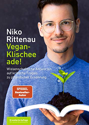 Vegan-Klischee ade!: Wissenschaftliche Antworten auf kritische Fragen zu pflanzlicher Ernährung - Erweiterte Auflage mit neuem Zusatzkapitel