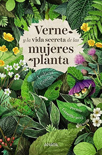 Verne y la vida secreta de las mujeres planta (Literatura Juvenil (A Partir De 12 Años) - Narrativa Juvenil)