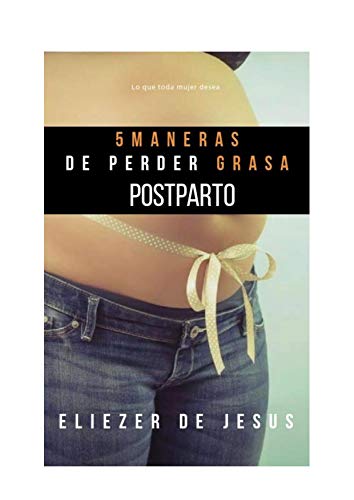 5 Maneras de perder grasa postparto