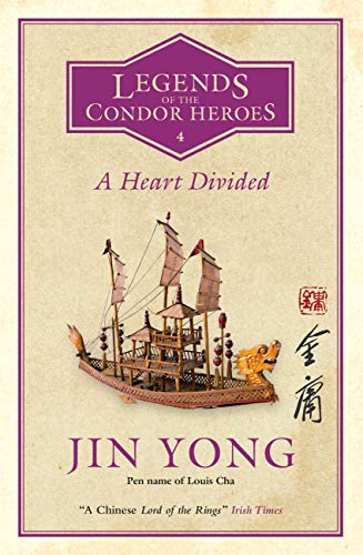 A Heart Divided: Legends of the Condor Heroes Vol. 4 (English Edition)