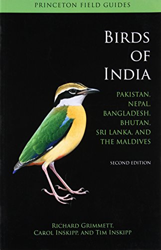 Birds of India: Pakistan, Nepal, Bangladesh, Bhutan, Sri Lanka, and the Maldives, Second Edition: 81 (Princeton Field Guides)
