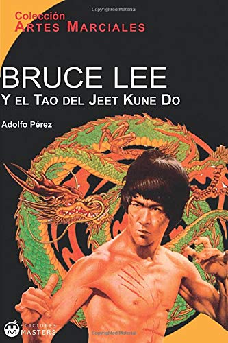 Bruce Lee Y El Tao Del Jeet Kune Do (Salud, vida y deporte)