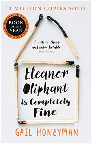 Eleanor Oliphant is Completely Fine: One of the Most Extraordinary Sunday Times Best Selling Fiction Books of the Last Decade. (English Edition)