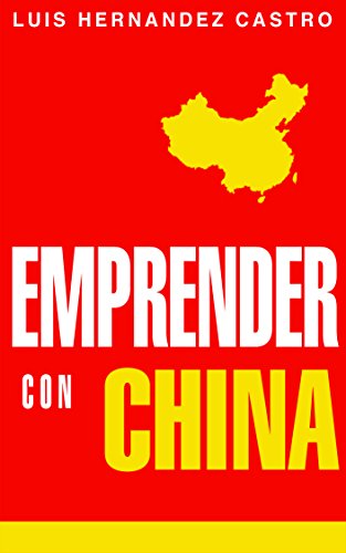 Emprender con China: Todo lo necesario para importar de China