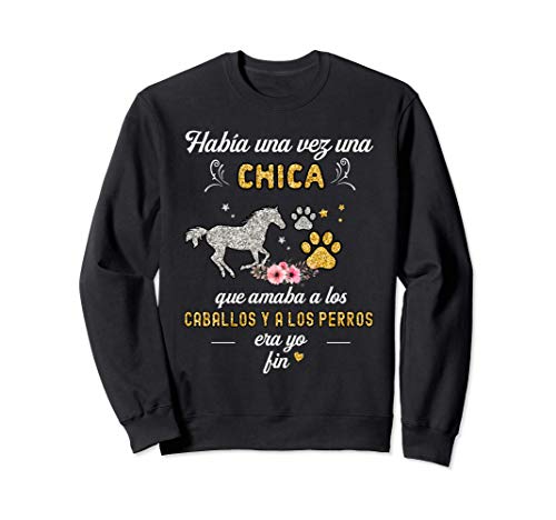 Había una vez una chica que amaba a los caballos camiseta Sudadera
