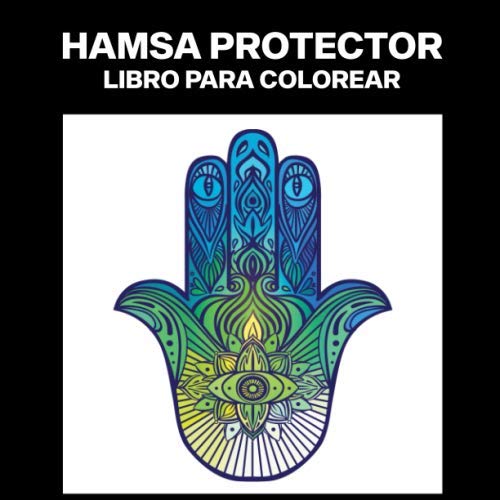 Hamsa Protector Libro Para Colorear: Libro Compacto para Colorear Para Adolescentes y Adultos, Medio Oriente Envidia y Protector de Ojos (Khamsa)
