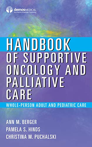 Handbook of Supportive Oncology and Palliative Care: Whole-Person and Value-based Care (English Edition)