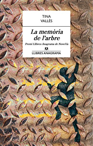 La memòria de l’arbre (Llibres Anagrama Book 34) (Catalan Edition)