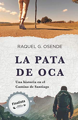 La pata de oca: Una historia en el Camino de Santiago